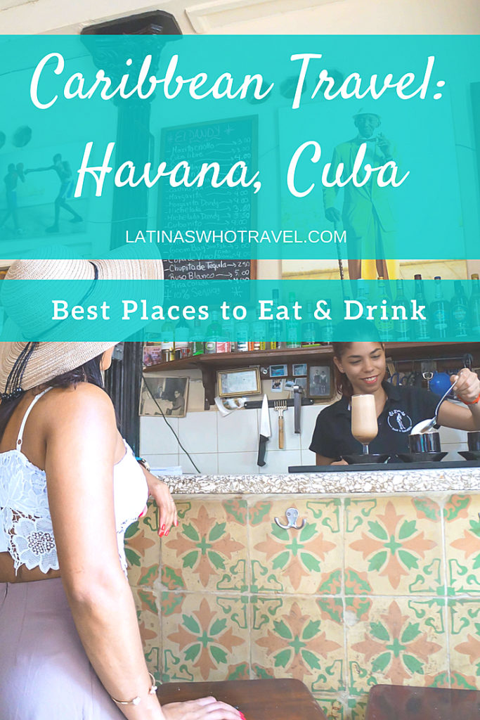 Caribbean Travel: Best Places to Eat and Drink in Havana Cuba
